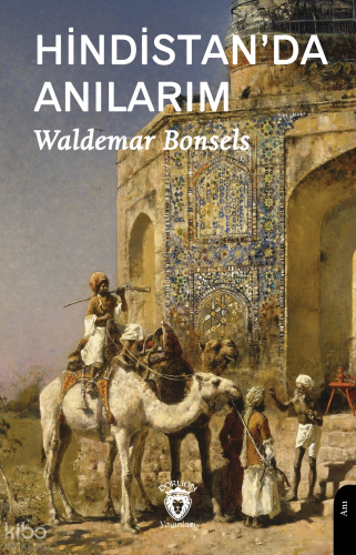 Hindistan’da Anılarım | Waldemar Bonsels | Dorlion Yayınevi