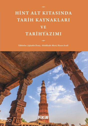Hint Alt Kıtasında Tarih Kaynakları ve Tarihyazımı | Abdulkadir Macit 