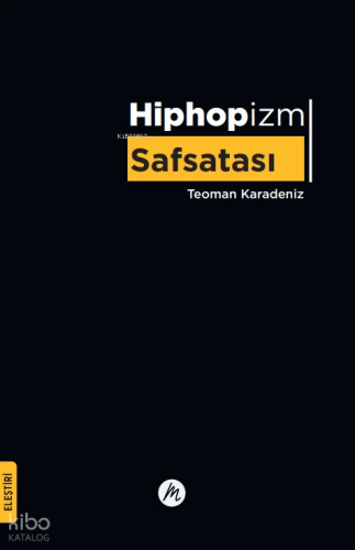Hiphopizm Safsatası | Teoman Karadeniz | Mahfel Yayıncılık