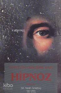 Hipnoz 2. Cilt; Gerçeğin Dirilişine Kapı