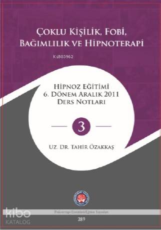 Hipnoza Giriş Ve Uygulama; Hipnoz Eğitimi 6 Dönem Eylül 2011 Ders Notları - 3