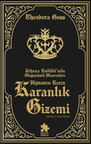Hipnozcu Kızın Karanlık Gizemi - Athena Kulübü'nün Olağanüstü Maceraları