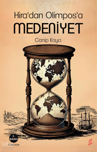 Hira'dan Olimpos'a Medeniyet | Canip Kaya | Okur Kitaplığı Yayınları