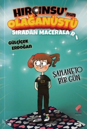 Hırçınsu'nun Olağanüstü Sıradan Maceraları - Şahaneto Bir Gün