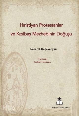 Hıristiyan Protestanlar ve Kızılbaş Mezhebinin Doğuşu