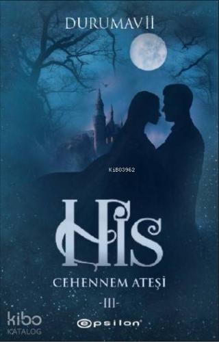 His 3 – Cehennem Ateşi Durumavii