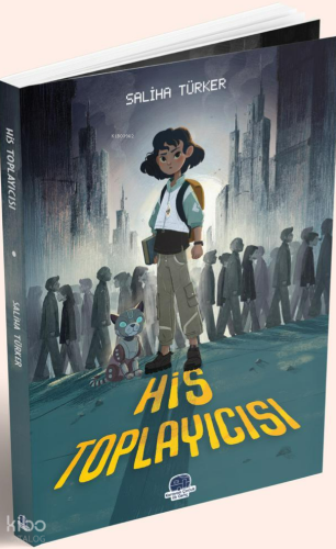 His Toplayıcısı | Saliha Türker | Karavan Çocuk Yayınları
