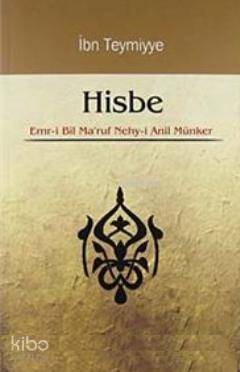 Hisbe; Emr-i Bil Ma'ruf Nehy-i Anil Münker | İbn-i Teymiyye | Karınca 