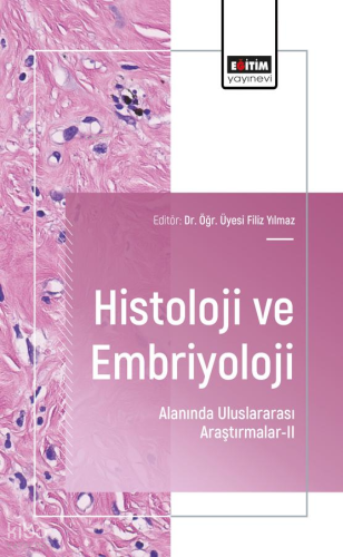 Histoloji ve Embriyoloji Alanında Uluslararası Araştırmalar - 2 | Kole