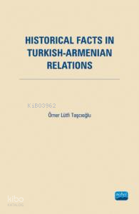Historical Facts in Turkish Armenian Relations