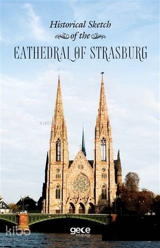 Historical Sketch of the Cathedral of Strasburg