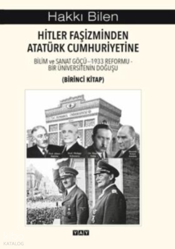 Hitler Faşizminden Atatürk Cumhuriyetine (Birinci Kitap)