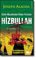 Hizbullah; Silahlı Mücadeleden İktidar Partisine