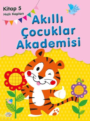 Hızlı Kaplan;Akıllı Çocuklar Akademisi 5 | Kolektif | Parıltı Yayıncıl