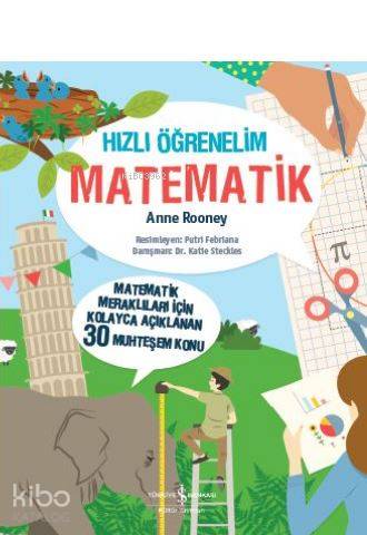 Hızlı Öğrenelim: Matematik; Matematik Meraklıları İçin Kolayca Açıklanan 30 Muhteşem Konu