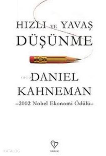 Hızlı ve Yavaş Düşünme