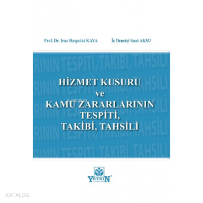 Hizmet Kurusu ve Kamu Zararlarının Tespiti, Takibi, Tahsili