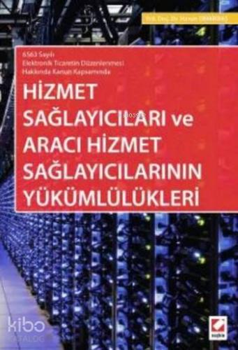 Hizmet Sağlayıcıları ve Aracı Hizmet Sağlayıcılarının Yükümlülükleri