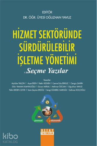 Hizmet Sektöründe Sürdürülebilir İşletme Ynetimi;Seçme Yazılar