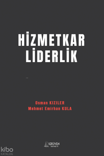Hizmetkar Liderlik | Osman Kızıler | Serüven Yayınevi
