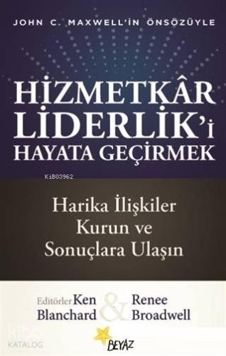 Hizmetkar Liderlik'i Hayata Geçirmek