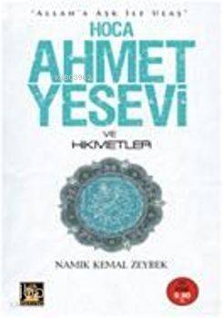 Hoca Ahmet Yesevi; ve Hikmetler (cep boy) | Namık Kemal Zeybek | İlgi 