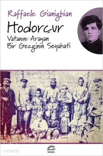 Hodorçur; Vatanını Arayan Bir Gezginin Seyahati