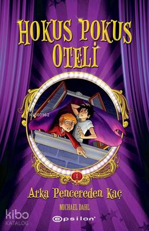 Hokus Pokus Oteli 1; Arka Pencereden Kaç