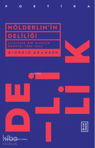 Hölderlin'in Deliliği;Alışılmış Bir Hayatın Kroniği 1806–1843 | Giorgi