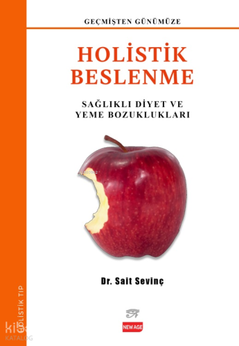 Holistik Beslenme;Sağlıklı Diyet ve Yeme Bozuklukları