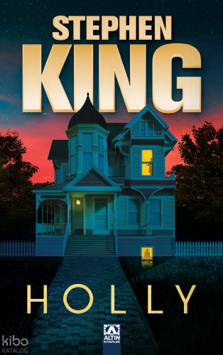 Holly | Stephen King | Altın Kitaplar