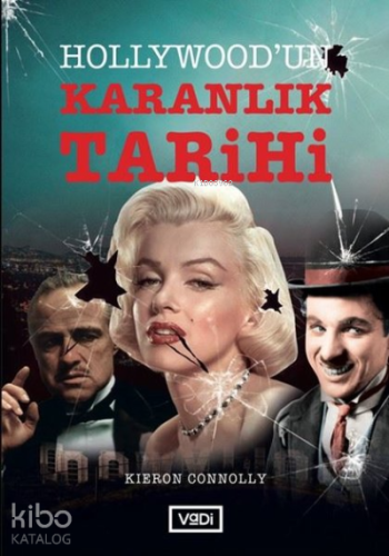 Hollywood'un Karanlık Tarihi | Kieron Connolly | Vadi Yayınları