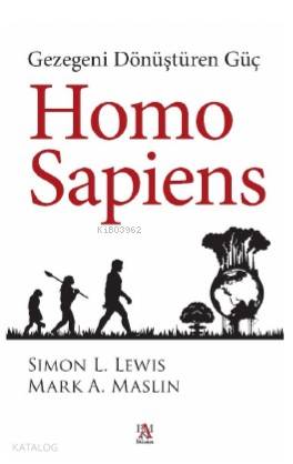 Home Sapiens; Gezegeni Dönüştüren Güç