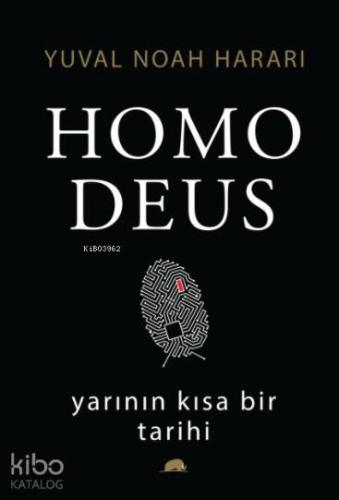 Homo Deus Yarının Kısa Bir Tarihi