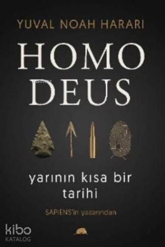 Homo Deus; Yarının Kısa Bir Tarihi