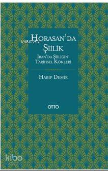 Horasan'da Şiilik; İran'da Şiiliğin Tarihsel Kökleri