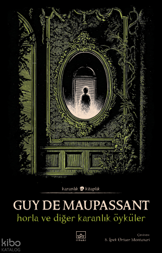 Horla ve Diğer Karanlık Öyküler | Guy De Maupassant | İthaki Yayınları