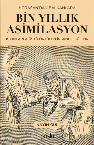 Horosan’dan Balkanlara Bin Yıllık Asimilasyon ;Kıyımlarla Üstü Örtülen İnsancıl Kültür