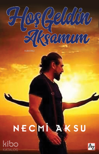 Hoş Geldin Akşamım