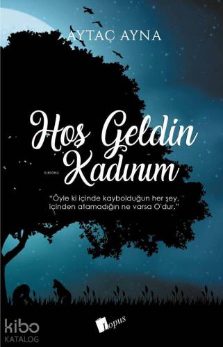 Hoş Geldin Kadınım