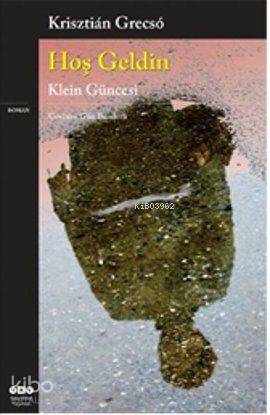 Hoş Geldin - Klein Güncesi