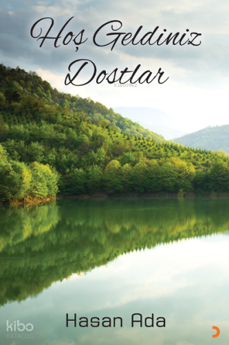 Hoş Geldiniz Dostlar