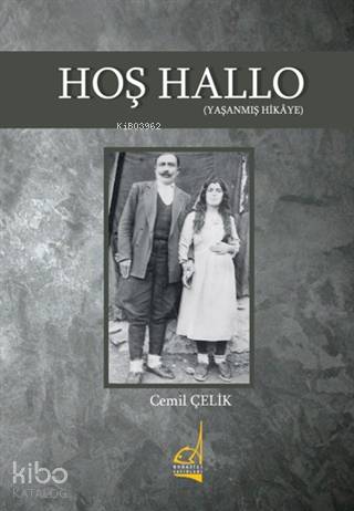 Hoş Hallo; (Yaşanmış Hikaye)
