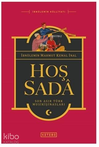 Hoş Sada; Son Asır Türk Musikişinasları
