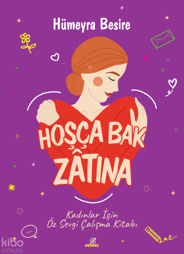 Hoşça Bak Zâtına