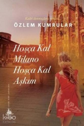 Hoşça Kal Milano Hoşça Kal Aşkım