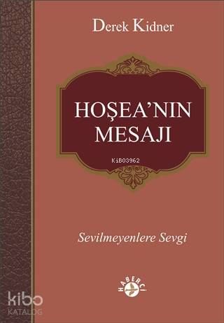 Hoşea'nın Mesajı; Sevilmeyenlere Sevgi