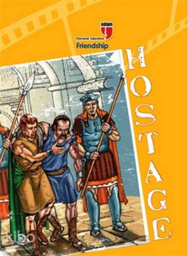 Hostage - Friendship | Friedrich von Schiller | Edam (Eğitim Danışmanl