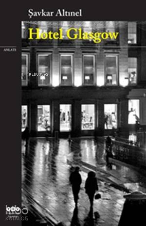Hotel Glasgow | Şavkar Altınel | Yapı Kredi Yayınları ( YKY )