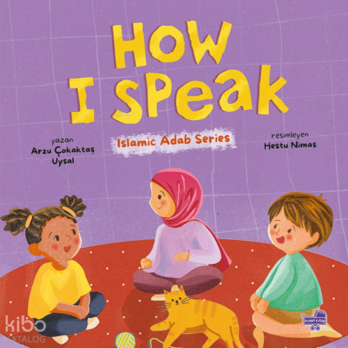 How I Speak (Ciltli);Islamic Adap Series | Arzu Çokaktaş | Puset Kitap